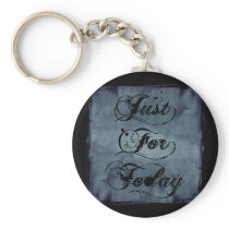 Just For Today Keychains