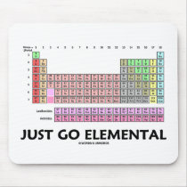 Just Go Elemental (Periodic Table Of Elements)