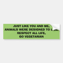 JUST LIKE YOU AND ME,ANIMALS WERE DESIGNED TO L... BUMPER STICKERS