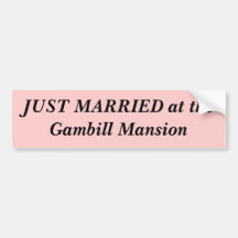 JUST MARRIED at theGambill Mansion Bumper Sticker
