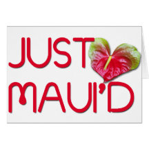 Just Maui'd Card
