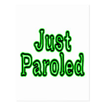 Just Paroled Post Card