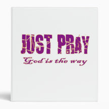 JUST PRAY God is the way Christian saying Binders