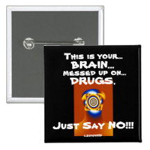 "Just Say NO!!!" Pin