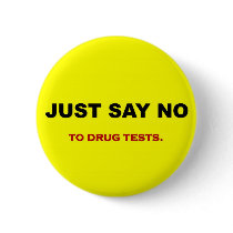 just-say-no-to-drug-tests buttons