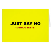just-say-no-to-drug-tests greeting cards