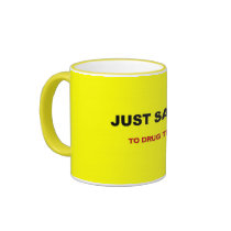 just-say-no-to-drug-tests coffee mugs