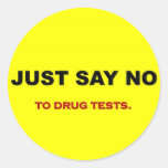 just-say-no-to-drug-tests round stickers