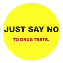 just-say-no-to-drug-tests round stickers