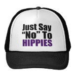 Just Say No To Hippies Hat