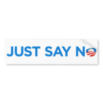 Just Say No to Obama Bumper Stickers
