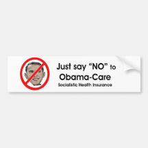 Just say "NO" to Obama-care Bumper Sticker