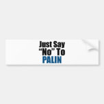 Just Say No To Palin Bumper Sticker