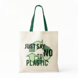 Just Say No to Plastic Tote Bag