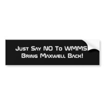 Just Say NO To WMMS! Bumper Sticker