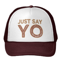 Just Say YO hat - choose colour