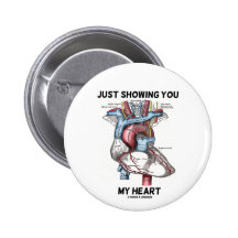 Just Showing You My Heart (Anatomical Heart) Button