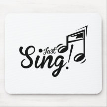 Just Sing Mousepad