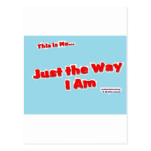 Just the way I am Postcard