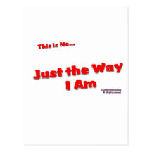 Just the way I am Postcards