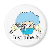 Just tube it