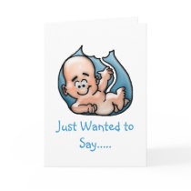 Just Wanted to Say..... Cards