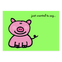 just wanted to say...(pink pig) business card templates