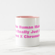 JUSTE UN CHROMOSOME X CASSÉ TASSE À CAFÉ