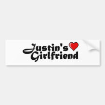 Justin's Girlfriend Bumperstickers