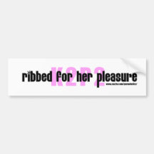 K2P2 Ribbed for Her Pleasure Bumper Sticker
