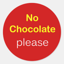 k5 - Food Request ~ NO CHOCOLATE PLEASE. Round Stickers