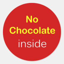 k6 - Food Label ~ NO CHOCOLATE INSIDE. Round Sticker