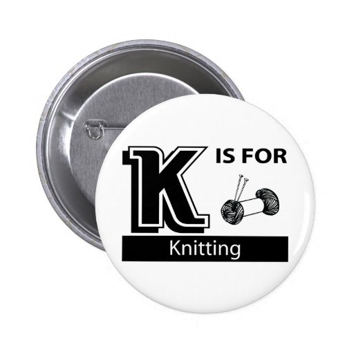 K Is For Knitting Pin