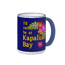 Kapalua Bay HAWAII I'd Rather be at Kapalua Bay Coffee Mug