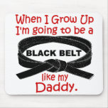 KARATE Black Belt Like My Daddy 1 Mouse Pads