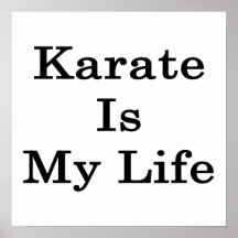 Karate Is My Life Posters