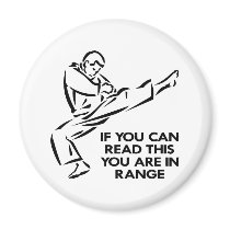 Karate, MMA, You ARE In Range Refrigerator Magnets