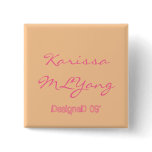 KarissaMLYang, DesigneD 09' Pinback Button