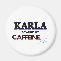 Karla powered by caffeine fridge magnets