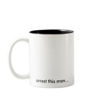 Karma-Police, arrest this man... Coffee Mug
