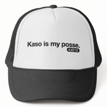 Kaso is my posse hats