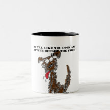 katsplayh OH YEA, LIKE YOU LOOK ANYBETTER BEFOR... Coffee Mug