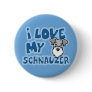 Kawaii I Love My Schnauzer Button