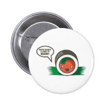 Kawaii Sushi- Ooh Baby I Like it Raw Buttons