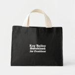 KAY BAILEY HUTCHISON FOR PRESIDENT BAG