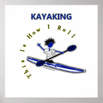 Kayaking This Is How I Roll