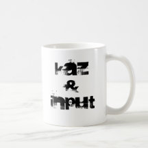 Kaz & input mugs