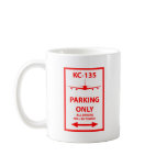 KC-135 Parking Only Sign mugs