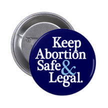 Keep Abortion Safe & Legal Button