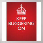 Keep Buggering On - Bright Red Poster posters